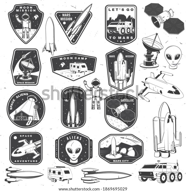 Set of space mission logo, badge, patch.\
Vector. Concept for shirt, print, stamp. Vintage typography design\
with space rocket, alien, mars city, camper van on the moon and\
earth silhouette
