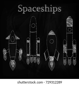 Set of spaceships, drawing chalk on a blackboard, vector illustration