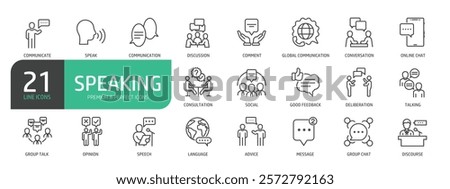 Set Of Speaking Line Icons. The set includes a Communication, Speak, Discussion, Conversation, Consultation, Deliberation, Talking, Opinion, Advice, Speech, Discourse, and more.