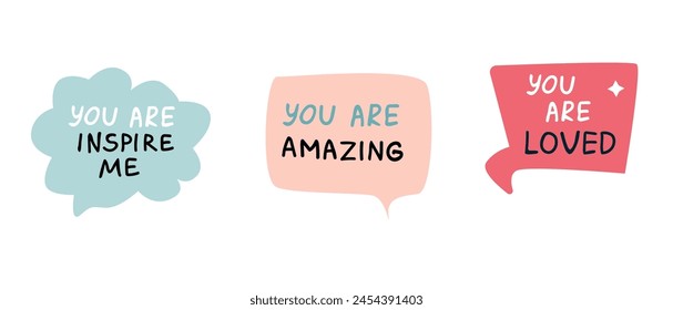 Set of speech bubbles with compliment phrases, self love quotes. Vector illustration can use for banner, poster. 