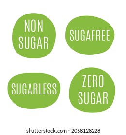 Set of  speech bubbles with Non Sugar, Sugar Free, Sugarless Zero Sugar phrases. Green vector bio eco organic circle element for package, badges or tags. Free of sweetener product natural eco bio food