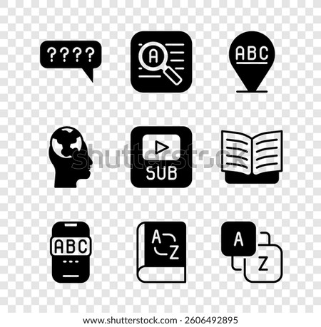 Set Speech bubbles with Question, Translator, Alphabet, Foreign language online study, book, Vocabulary, Learning foreign languages and Video subtitles icon. Vector