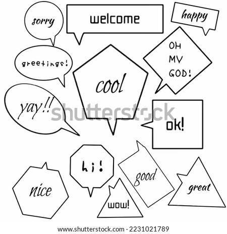 Set speech bubbles of sorry, welcome, hapy, cool, oh my god, yay, ok, nice, hi, wow, good, great, greetings. balloon, message, text, dialogue. Vector design illustration icon