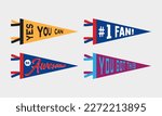 Set of sports team pennants. Retro sports colors labels. Vintage hand drawn wanderlust style. Isolated on white background. Be Awesome, You got this, First fan, Yes you can.