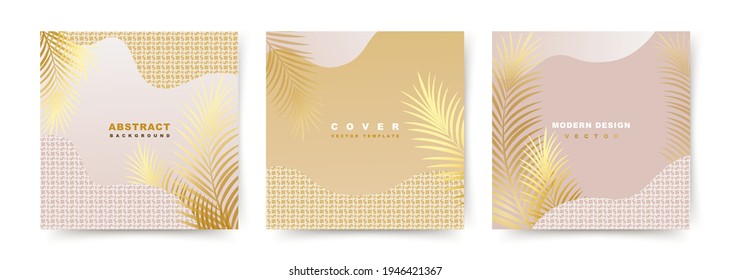 Set of square covers with  elegant minimalist backgrounds. Social media stories and post templates. Greeting card and invitation. Vector floral shapes, gold on pink beige background.