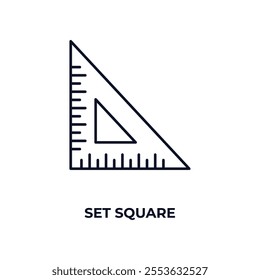 set square outline icon. Linear vector from education concept. Thin line set square icon isolated on white background