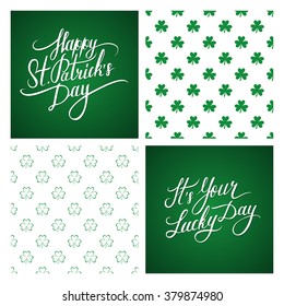 Set of St. Patrick's Day greeting cards and backgrounds. St. Patrick's Day lettering. Calligraphic greeting inscription. Shamrock seamless pattern. Clover seamless pattern.