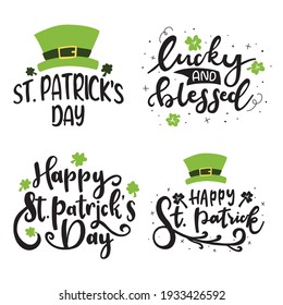 Set of St. Patrick's Day lettering decorations. Hand drawn St. Patrick's quote typography with cloverleaf. 