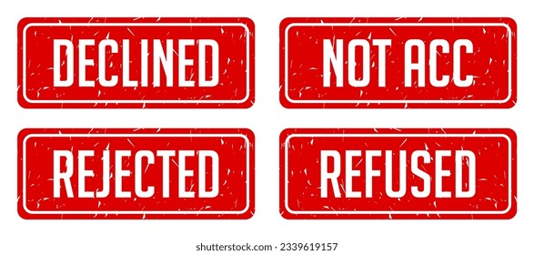 Set stamp design for text  DECLINED, REJECTED, NOT ACC and REFUSED. Simple and minimalist rectangular label REJECTED in red color.