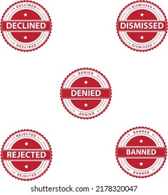set of stamp seals of Declined, Denied, Dismissed, Rejected, Banned