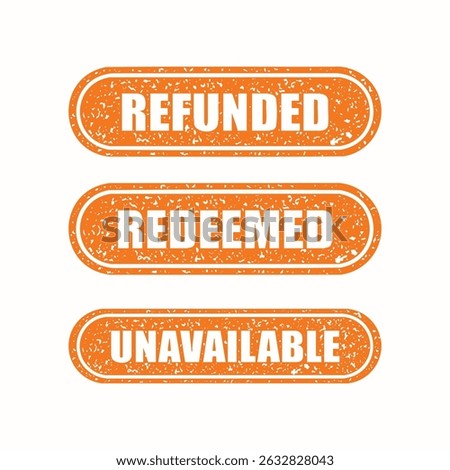 Set of Stamps Chop Texture Sign - Refunded, Redeemed, Unavailable in Orange Color