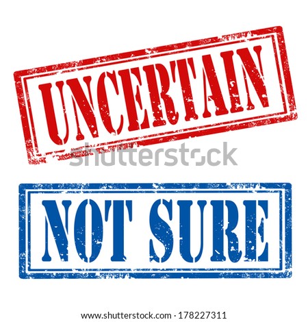 Set of stamps with text Uncertain and Not Sure,vector illustration