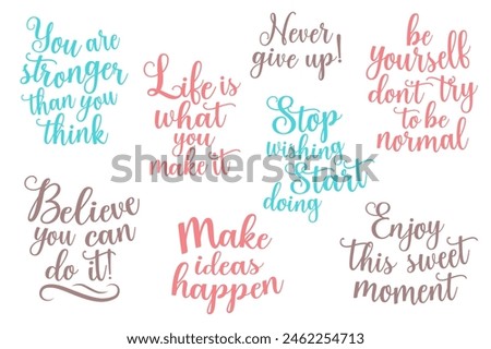 Set of stickers Calligraphic text in flat cartoon design. This image contains motivational and inspirational phrases written in calligraphic font and in pastel colors. Vector illustration.