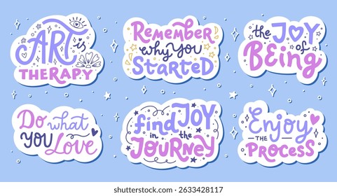 Set of stickers with hand lettering phrases on self-care and inspirational themes. Vector illustration with motivational clip art quotes. Design for stationery, card, or social media.