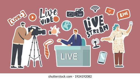 Set Of Stickers Live Stream, News Theme. Videographer With Camera, Anchorman Sitting At Desk Conduct Program, Woman With Phone. Vlogger, Reporter Characters. Cartoon People Vector Illustration