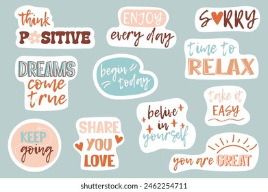 Set of stickers Motivational patches in flat cartoon design. This image contains stickers with motivational and inspirational phrases written in different fonts and decorated. Vector illustration.