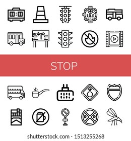 Set of stop icons such as Timer, School bus, Cone, Road sign, Traffic light, Stopwatch, No fire allowed, Bus, Video player, Cigarette, Smoking pipe, No alcohol, Mosquito repellent , stop