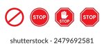 Set of Stop street icon collection. Stop hand sign with text. Red stop sign. Vector Illustration. 