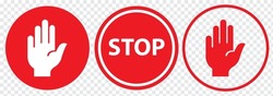 Set of Stop street icon collection. Stop hand sign with text. Red stop sign. Vector Illustration.
