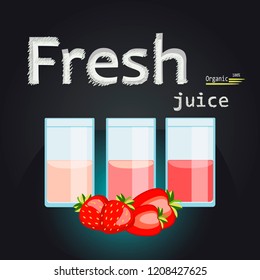 Set of strawberry organic fresh juices on chalk board. Fashion in a vector illustration

