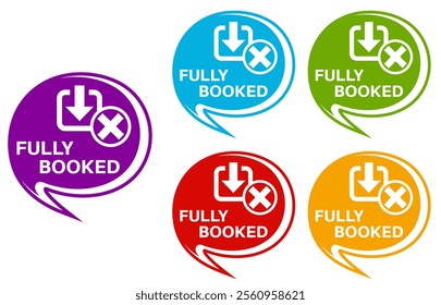 Set Stylish fully booked icon labels. fully capacity sign sticker icon design vector illustration