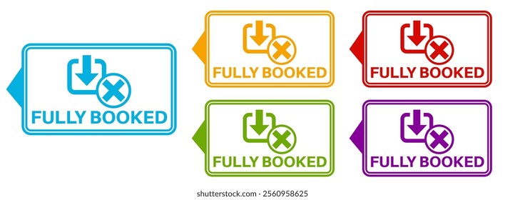 Set Stylish fully booked icon labels. fully capacity sign sticker icon design vector illustration