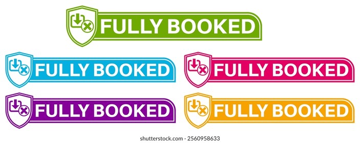 Set Stylish fully booked icon labels. fully capacity sign sticker icon design vector illustration