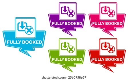 Set Stylish fully booked icon labels. fully capacity sign sticker icon design vector illustration