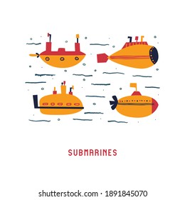 Set of submarines on white background. Flat cartoon colorful vector illustration