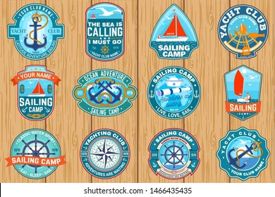 Set of summer sailing camp patches. Vector. Concept for shirt, print, stamp or tee. Vintage typography design with sextant, sea anchors, hand wheel, sail boat and rope knot silhouette. Ocean adventure