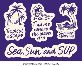 Set of summer-themed stickers with phrases “Tropical escape”, “Find me where the waves are”, “Summer never ends” and “Sea, Sun and SUP”. Features palm trees, deck chairs, a wave, sunset, and hammock. 