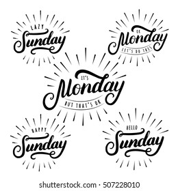 Set of sunday and monday hand written lettering. Modern brush calligraphy. Inspirational quote for office card, poster, photo overlays. Vector illustration.