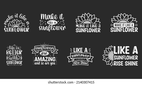 set of sunflower quotes t-shirt design, sunflower Hand drawn lettering phrase, Calligraphy t-shirt design, Sunflower Design with Sunshine Quote. Beautiful, motivational, and inspirational quote.