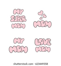 Set super mom stickers. Happy Mothers Day celebration. Vector illustration.