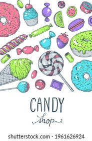 Set of sweets. Isolated on white background. Sweet FOOD frame.  Hand drawn vector illustration. Colorful candies set.