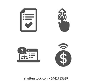 Set of Swipe up, Online help and Approved checklist icons. Contactless payment sign. Touch technology, Web support, Accepted message. Financial payment.  Classic design swipe up icon. Flat design