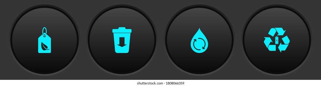 Set Tag with leaf, Send to the trash, Recycle clean aqua and Battery recycle icon. Vector.