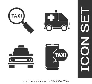 Set Taxi call telephone service, Magnifying glass and taxi car, Taxi car and Ambulance and emergency car icon. Vector