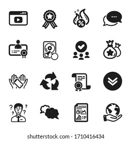Set of Technology icons, such as Certificate, Recovery hdd. Certificate, approved group, save planet. Scroll down, Video content, Hot loan. Recycle, Messenger, Support consultant. Vector