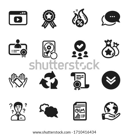Set of Technology icons, such as Certificate, Recovery hdd. Certificate, approved group, save planet. Scroll down, Video content, Hot loan. Recycle, Messenger, Support consultant. Vector