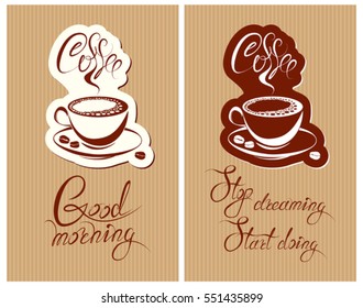 Set of Template Flyer or Menu design for coffeehouse. Background with cup of coffee and croissant for restaurant or cafe. Hand written calligraphic text Good morning, Stop dreaming start doing.