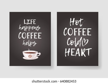 Set of templates for cards with positive text about coffee. Hand drawn vector patterns brochures and lettering quote. Actual artistic design flyers