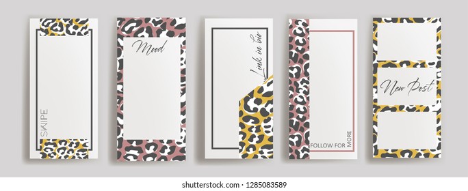 Set of templates. Suitable for posters, banners, flyers etc.Instagram stories frames. Vector background. Mockup for social media. Leopard layout design.