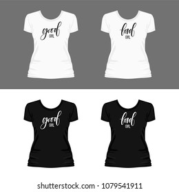 Set of templates of white and black t-shirts with print good girl bad girl lettering for women