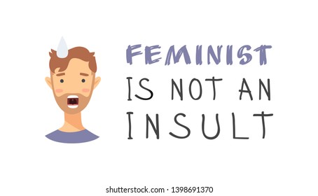Set of text and boy. Cartoon style emotional character. Vector illustration men and quote FEMINISM IS NOT INSULT