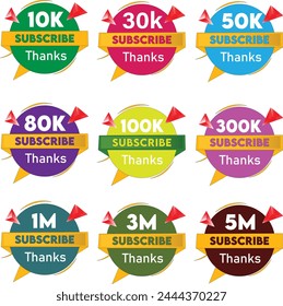 Set of thank you subscribe label badge with all colorful theme. 10k, 30k, 50k,80k, 100k, 300k, 1M, 3M, 5M subscribe. Vector greeting artwork isolated on a white background.