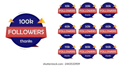 A set of thanks followers label badge in blue and red colors theme. 10k, 20k, 30k, 40k, 50k, 60k, 70k, 80k, 90k, 100k. Vector greeting artwork isolated on white background.