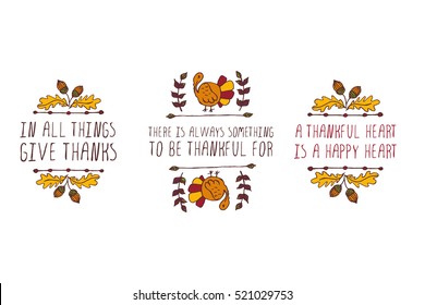 Set of Thanksgiving elements. Hand-sketched typographic elements on white background. In all things give thanks. There is always something. A thankful heart is a happy heart.