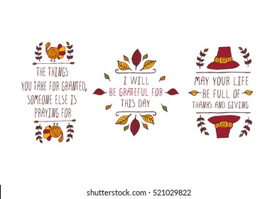 Set of Thanksgiving elements. Hand-sketched typographic elements on white background. The things you take for granted. I will be grateful. May your life be full.