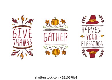 Set of Thanksgiving elements. Hand-sketched typographic elements on white background. Give thanks. Gather. Harvest your blessings.